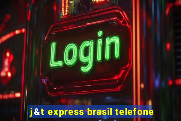 j&t express brasil telefone